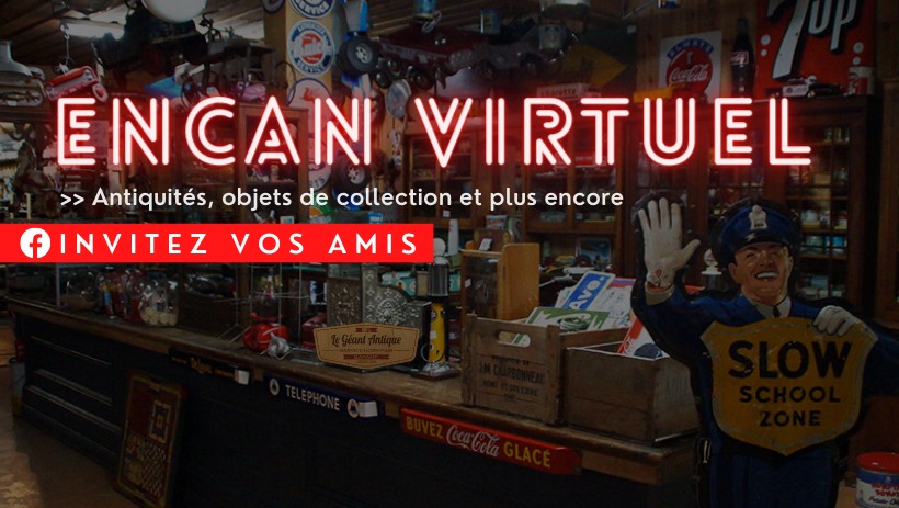 Le Géant antique présente son encan virtuel les vendredis!